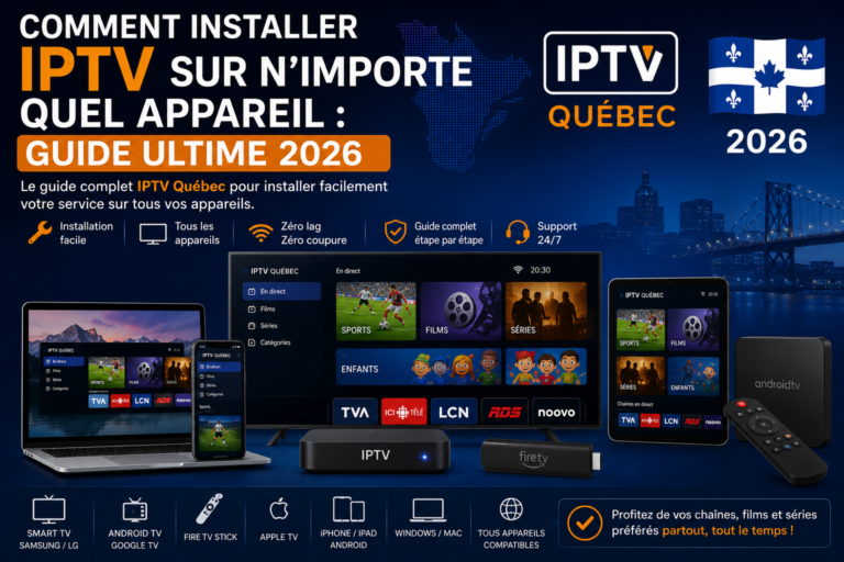 Comment installer IPTV sur ton appareils 2026